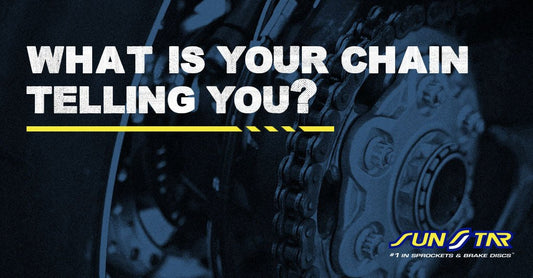 ARE YOUR CHAIN AND SPROCKETS REALLY TELLING YOU ALL YOU NEED TO KNOW? - Sunstar-mc